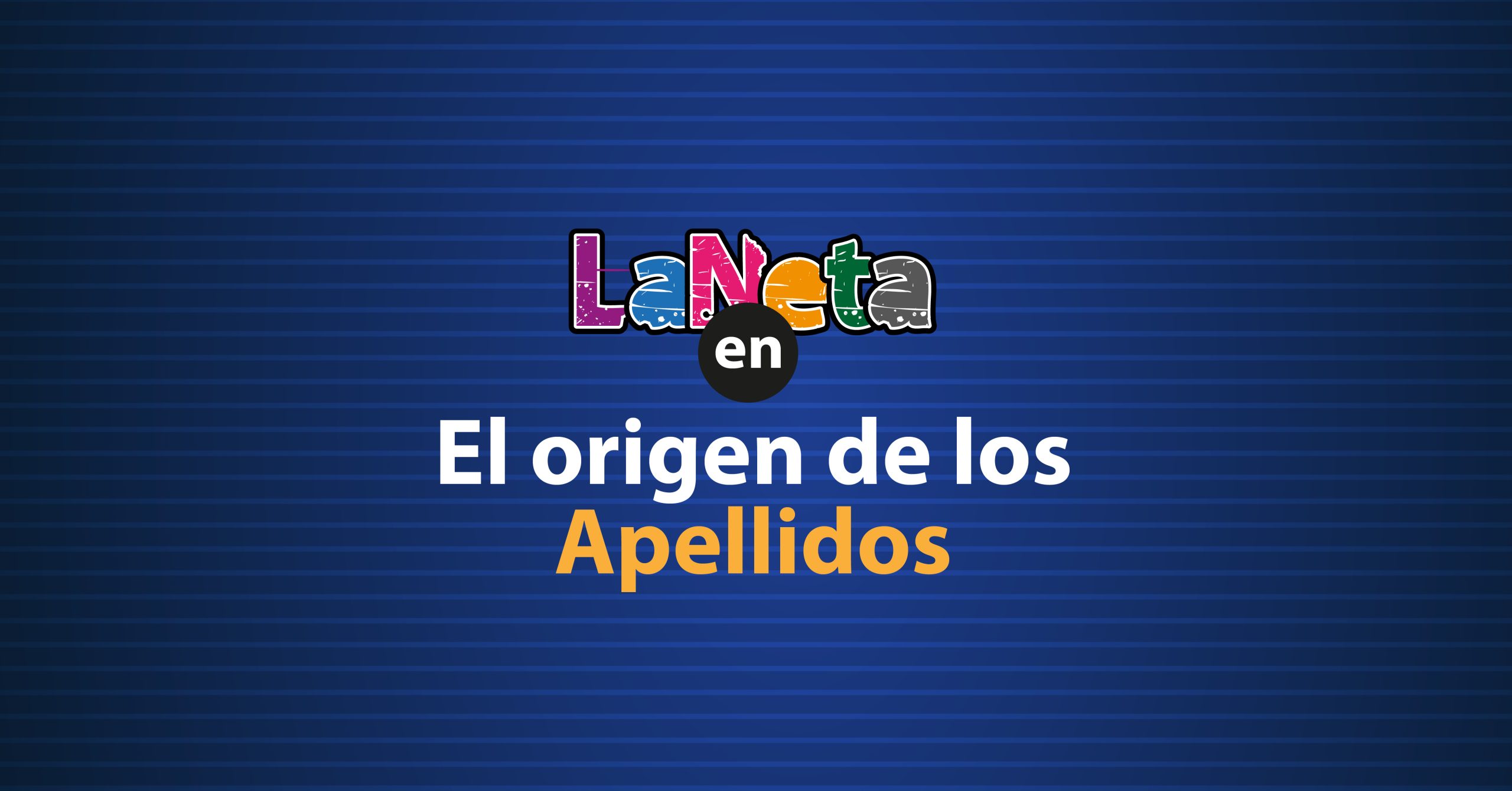 ORIGEN DE LOS APELLIDOS