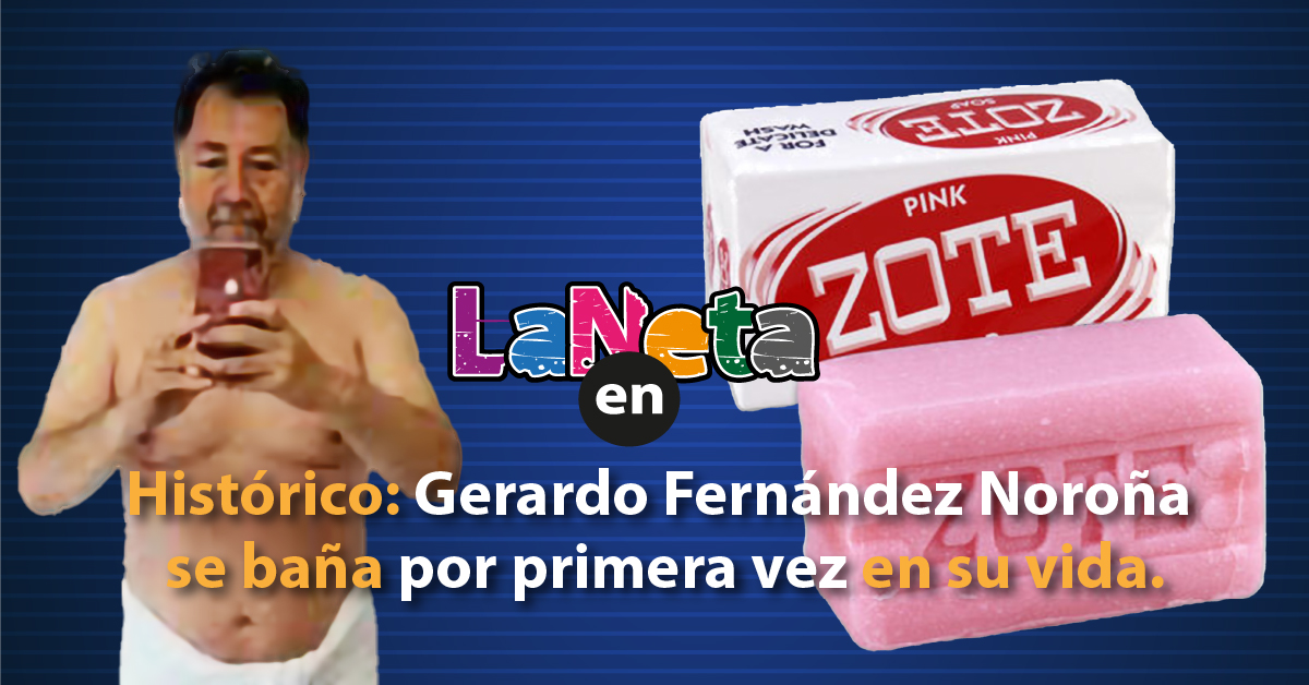 Histórico: Gerardo Fernández Noroña se baña por primera vez en su vida.